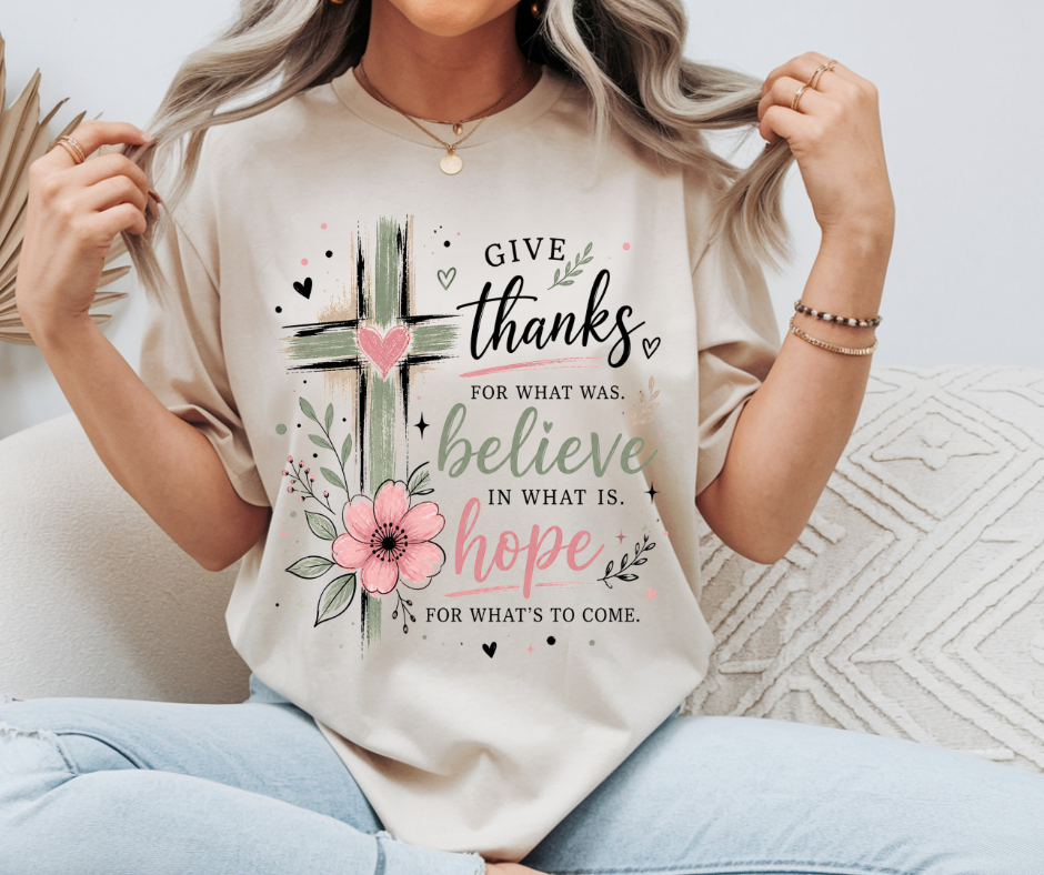 Give Thanks, Believe, Hope